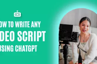 How to Write Any Video Script Using ChatGPT